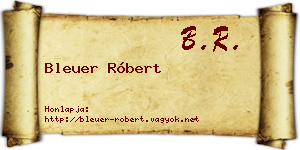 Bleuer Róbert névjegykártya